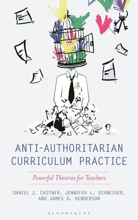 Daniel J Castner: Anti-Authoritarian Curriculum Practice, Buch
