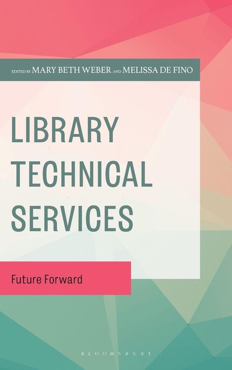 Mary Beth Weber: Library Technical Services, Buch
