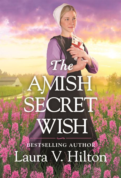 Laura V Hilton: The Amish Secret Wish, Buch