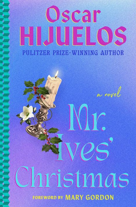 Oscar Hijuelos: Mr. Ives' Christmas, Buch