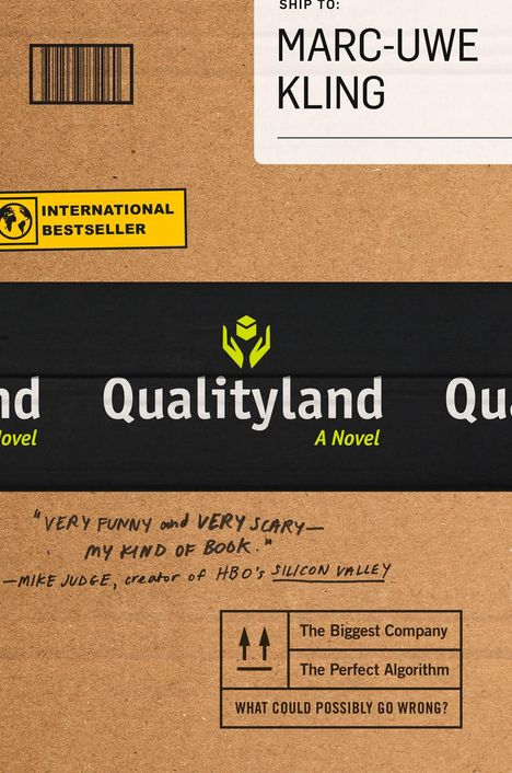 Oben steht: "SHIP TO: MARC-UWE KLING." In der Mitte "Qualityland A Novel." Unten ein Zitat von Mike Judge.