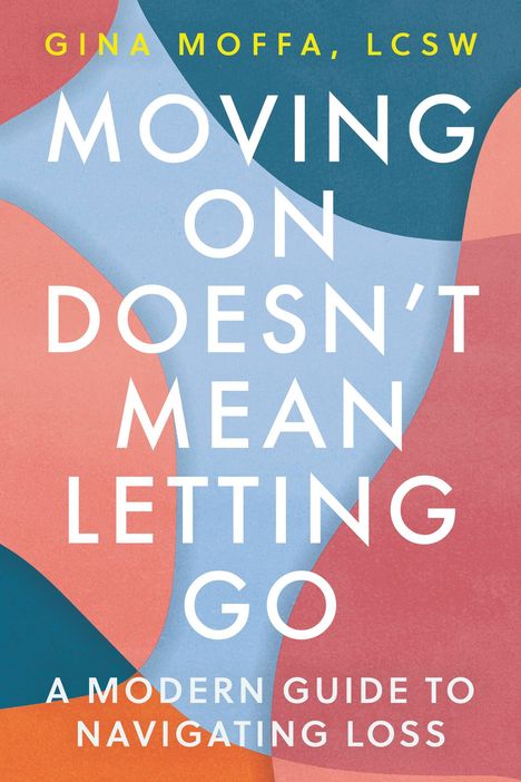Gina Moffa: Moving on Doesn't Mean Letting Go, Buch
