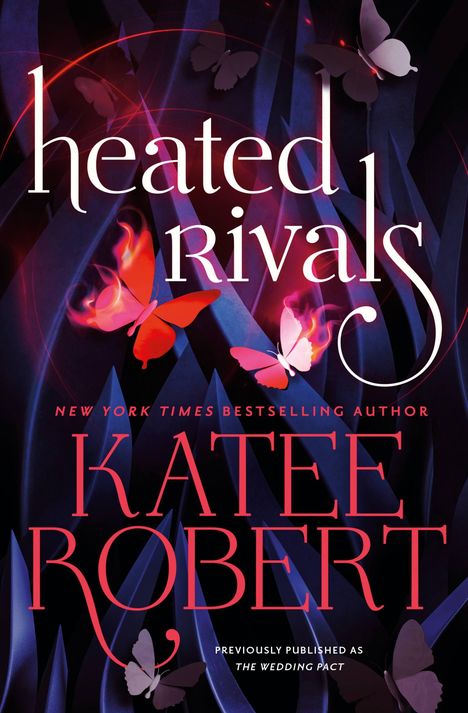 Katee Robert: Heated Rivals (Previously Published as the Wedding Pact), Buch