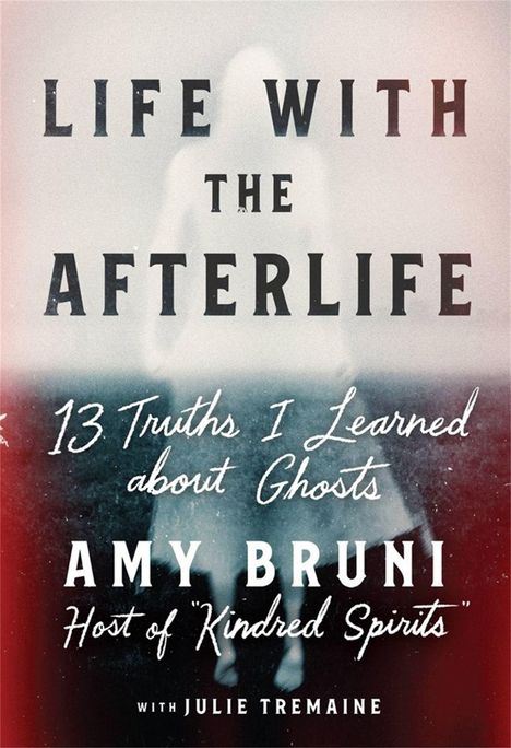Amy Bruni: Life with the Afterlife, Buch