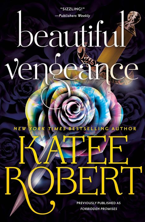 Katee Robert: Beautiful Vengeance (Previously Published as Forbidden Promises), Buch