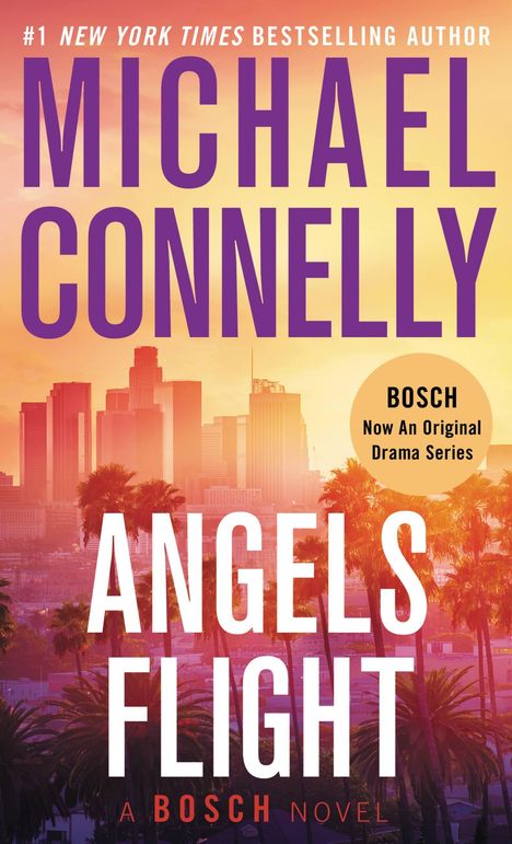 "Michael Connelly, Angels Flight, A Bosch Novel", Skyline von Los Angeles bei Sonnenuntergang im Hintergrund.