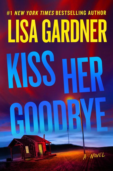 Lisa Gardner: Kiss Her Goodbye, Buch