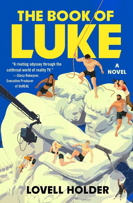 „THE BOOK OF LUKE“, „A riveting odyssey through the cutthroat world of reality TV.“ Illustration: Leute auf Statue.