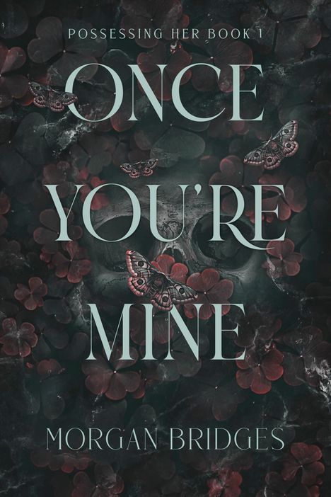 Morgan Bridges: Once You're Mine, Buch