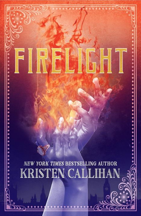 Feuer lodert aus zwei Händen, umgeben von filigranen Mustern. Text: "Firelight", "Kristen Callihan", "New York Times Bestselling Author".