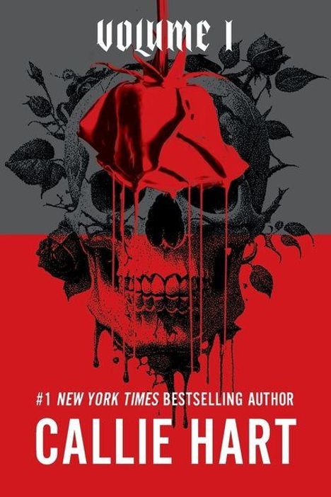 „Volume I“ oben, „#1 New York Times Bestselling Author Callie Hart“ unten. Schädel mit Rose, schwarz-rot gehalten.