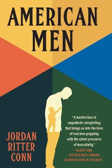 „AMERICAN MEN“, „Jordan Ritter Conn“, Zitat über einfühlsame Erzählung. Silhouette eines Mannes mit Kind, farbige Geometrie.