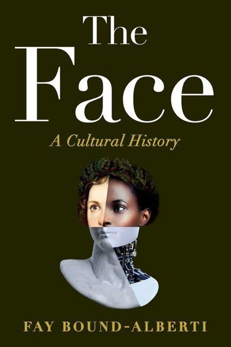 Text: "The Face: A Cultural History" von Fay Bound-Alberti. Collage aus gemischten Gesichtshälften.
