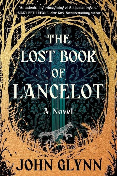 „The Lost Book of Lancelot: A Novel“ von John Glynn. Illustration: Goldene Bäume rahmen ein Schwert und Muster ein.