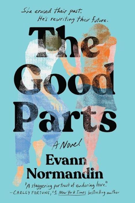 Text: „The Good Parts“, „A Novel“, „Evann Normandin“. Illustration: Ein Mann und eine Frau sitzen nah beieinander.