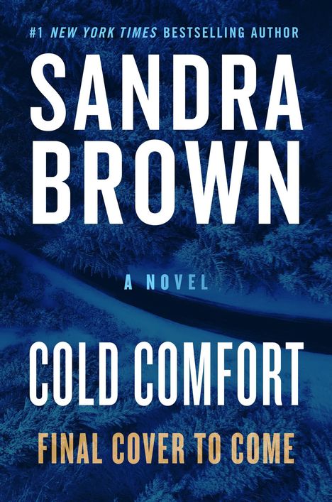„#1 New York Times Bestselling Author Sandra Brown, Cold Comfort, A Novel“, dunkler, winterlicher Wald im Hintergrund.