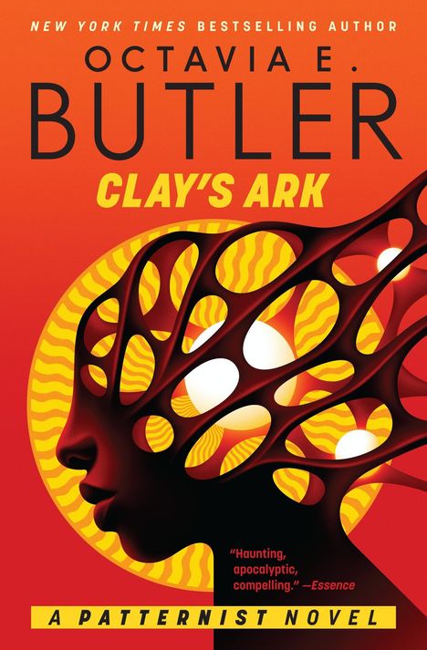 "Octavia E. Butler, Clay's Ark. A Patternist Novel. Kopf mit löchrigem Design vor welligem, gelbem Hintergrund."