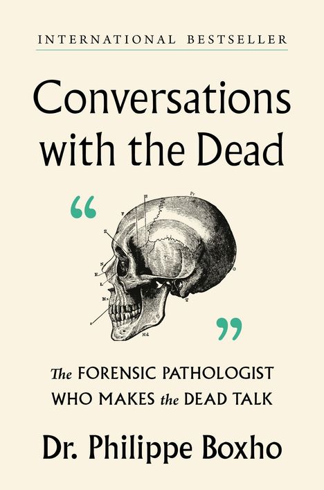 INTERNATIONAL BESTSELLER. Conversations with the Dead von Dr. Philippe Boxho. Illustration eines Schädels.