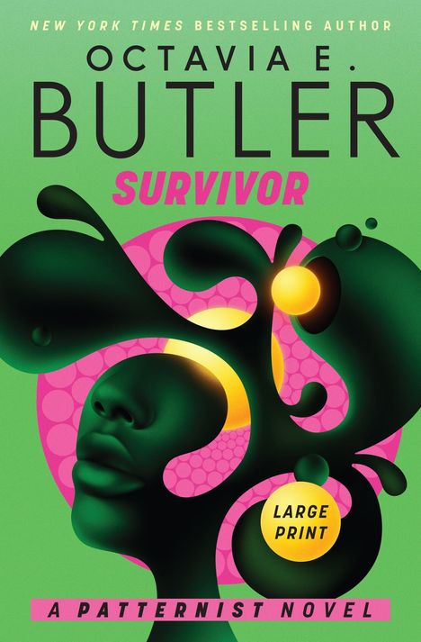 "Octavia E. Butler, Survivor, Large Print, A Patternist Novel." Eine abstrakte Illustration mit einem Gesicht und organischen Formen.