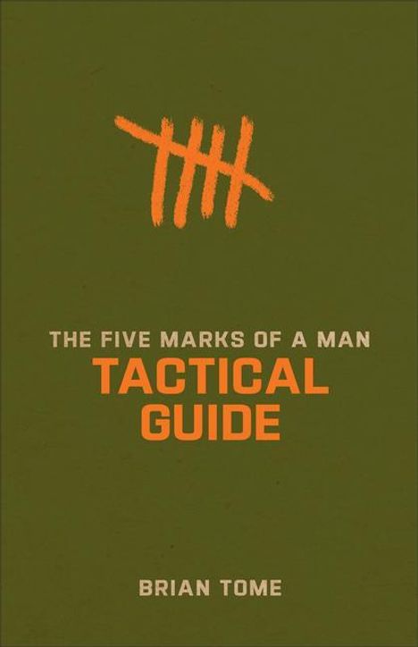 Brian Tome: The Five Marks of a Man Tactical Guide, Buch