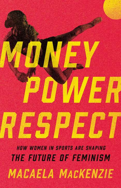 Macaela Mackenzie: Money, Power, Respect, Buch