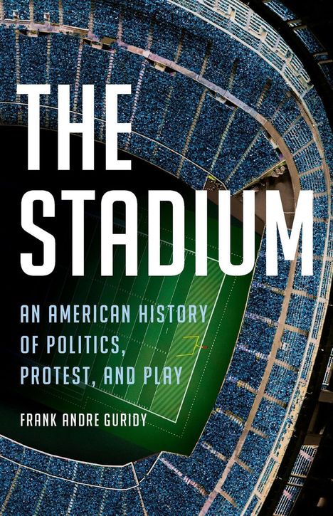 Frank Andre Guridy: The Stadium, Buch