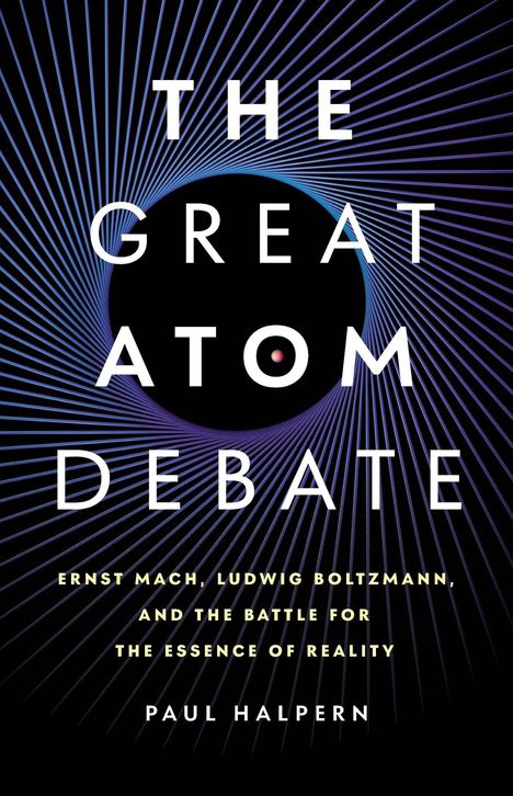 "The Great Atom Debate" von Paul Halpern. Thema: Mach, Boltzmann und Realität. Design: konzentrische Linien.