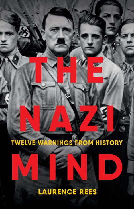 Laurence Rees: The Nazi Mind, Buch