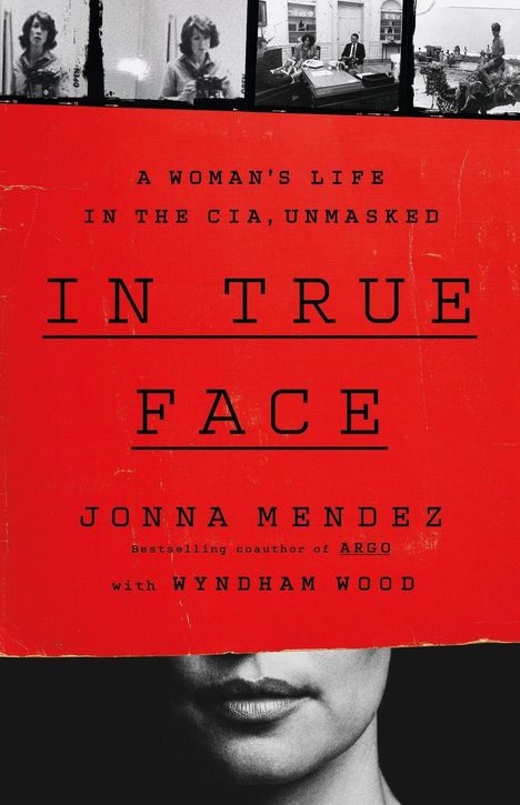 Jonna Mendez: In True Face, Buch