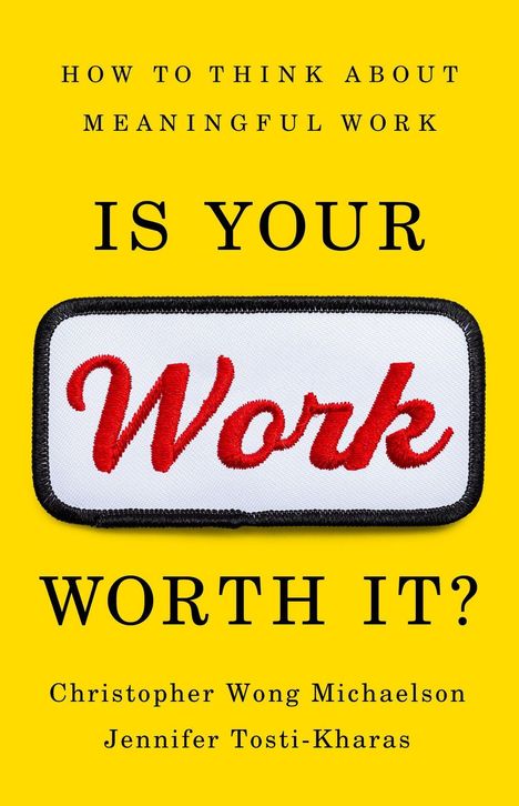 Christopher Wong Michaelson: Is Your Work Worth It?, Buch