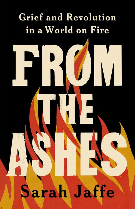 Sarah Jaffe: From the Ashes, Buch