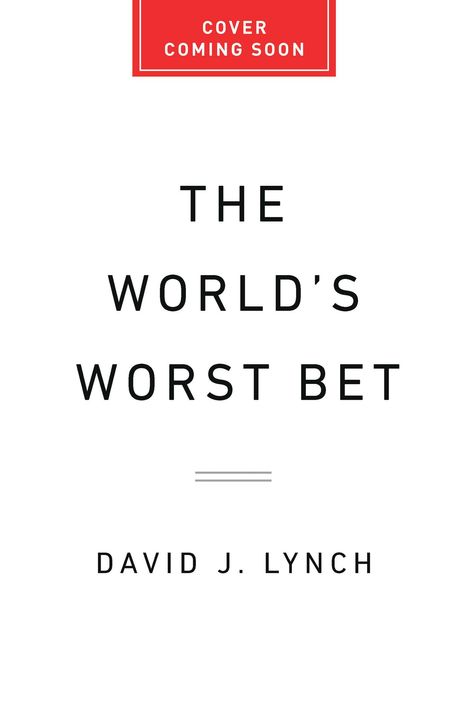 David J Lynch: The World's Worst Bet, Buch