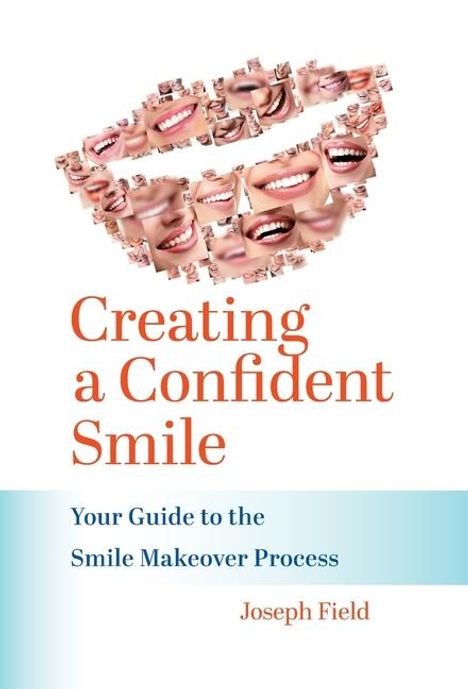 Joseph Field: Creating a Confident Smile, Buch