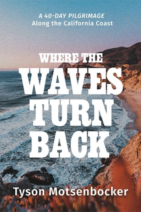 Tyson Motsenbocker: Where the Waves Turn Back, Buch