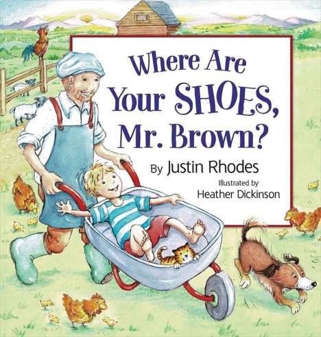 Justin Rhodes: Where Are Your Shoes, Mr. Brown?, Buch