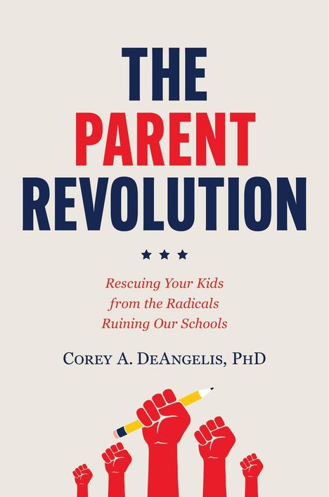 Corey A Deangelis: The Parent Revolution, Buch