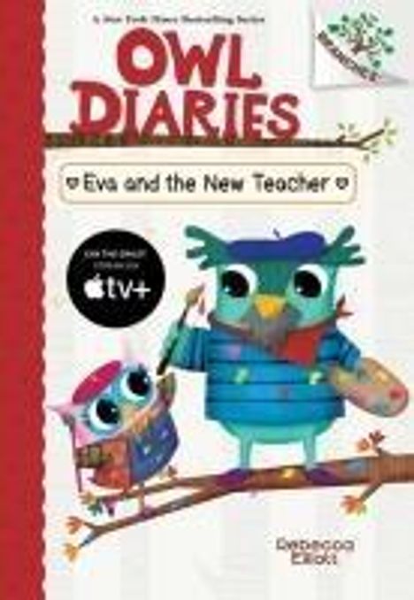 Rebecca Elliott: Eva and the New Teacher: A Branches Book (Owl Diaries #21), Buch