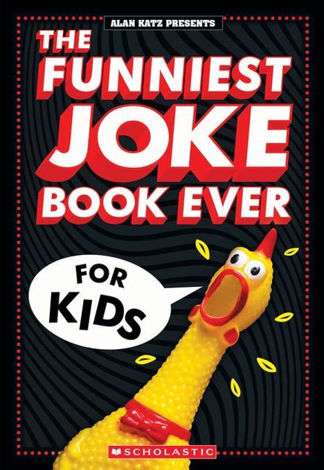 Alan Katz: The Funniest Joke Book Ever for Kids!, Buch