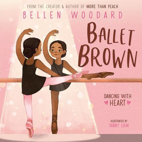 Bellen Woodard: Ballet Brown (Bellen Woodard Original Picture Book #2), Buch