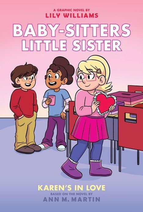 Text: "A Graphic Novel by Lily Williams. Baby-Sitters Little Sister. Karen's in Love. Based on the Novel by Ann M. Martin."

Beschreibung: Drei Kinder, eins hält ein Herz. Bunte und fröhliche Grafik.
