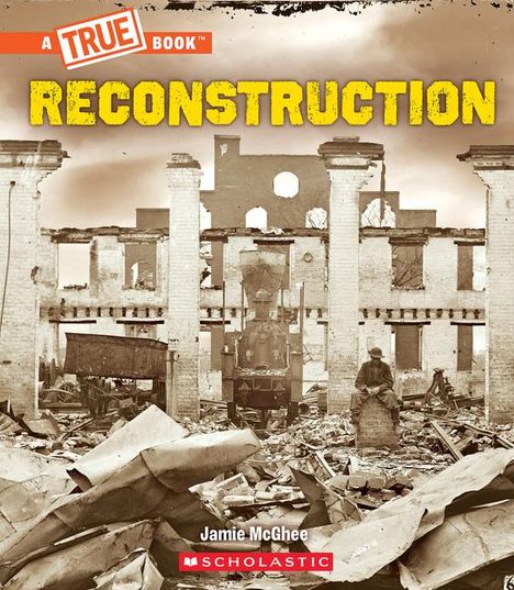 Jamie McGhee: Reconstruction (a True Book: Exploring the Civil War), Buch