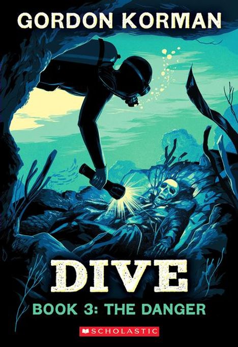 Gordon Korman: Dive #3: The Danger, Buch