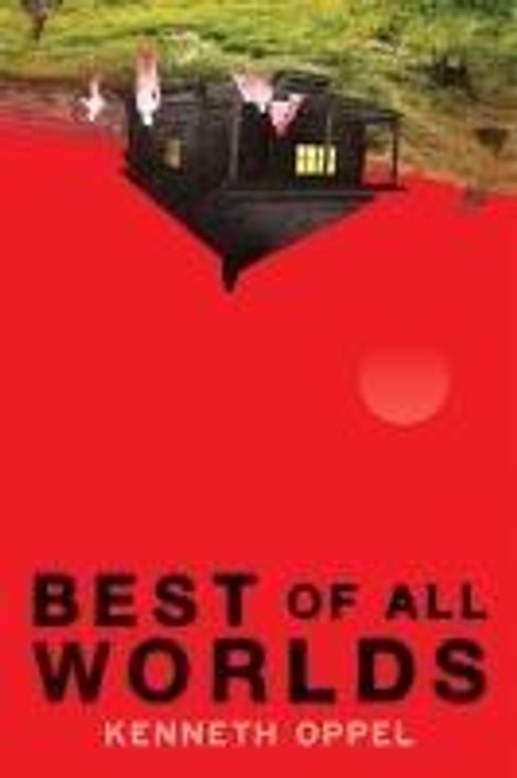 Kenneth Oppel: Best of All Worlds, Buch