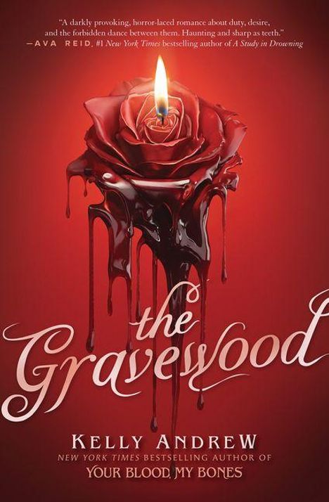 „The Gravewood“ von Kelly Andrew. Eine rote Rose, die wie Wachs schmilzt, mit einer brennenden Flamme oben.