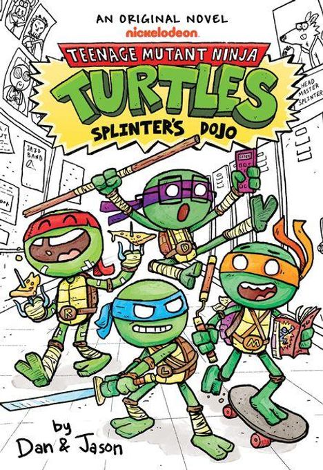 "Teenage Mutant Ninja Turtles: Splinter's Dojo" oben, unten "by Dan & Jason". Illustration von vier fröhlichen Schildkröten.