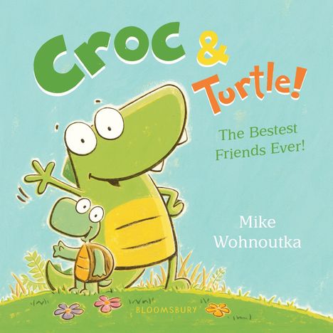 Mike Wohnoutka: Croc & Turtle!, Buch