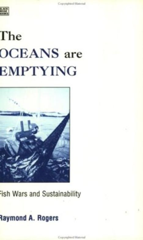 Raymond Rogers: Oceans Are Emptying The, Buch