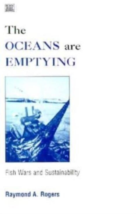 Raymond Rogers: The Oceans are Emptying, Buch
