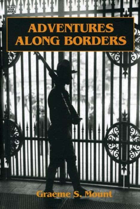 Graeme Stewart Mount: Adventures Along Borders, Buch