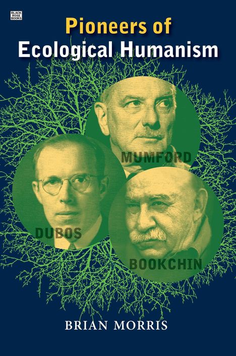 Brian Morris: Pioneers Of Ecological Humanism, Buch
